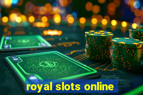 royal slots online